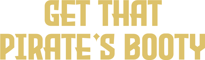 Get That Pirates Booty